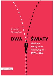 : Dwa światy. Moskwa - Nowy Jork - Waszyngton 1973-1986 - ebook