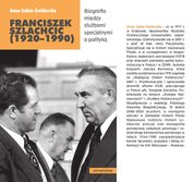 : Franciszek Szlachcic (1920-1990). Biografia między służbami specjalnymi a polityką - ebook