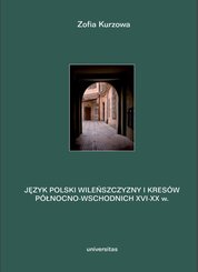 : Język polski Wileńszczyzny i Kresów północno-wschodnich XVI-XX w. Prace językoznawcze. Tom 2 - ebook