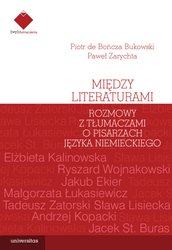 : Między literaturami. Rozmowy z tłumaczami o pisarzach języka niemieckiego - ebook