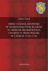 : Obóz stanisławowski w województwie ruskim w okresie bezkrólewia i wojny o tron polski w latach 1733-1736 - ebook