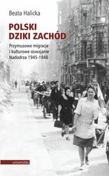 : Polski Dziki Zachód. Przymusowe migracje i kulturowe oswajanie Nadodrza 1945-1948  - ebook