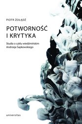 : Potworność i krytyka. Studia o cyklu wiedźmińskim Andrzeja Sapkowskiego - ebook