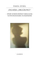 : Zagadka drugiej płci. Spory wokół róznicy seksualnej w psychoanalizie i feminiźmie - ebook