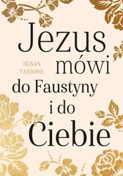: Jezus mówi do Faustyny i do Ciebie - ebook