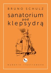 : Sanatorium pod klepsydrą - wydanie ilustrowane - ebook