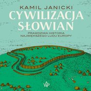 : Cywilizacja Słowian - audiobook
