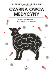 : Czarna owca medycyny. Nieopowiedziana historia psychiatrii - ebook